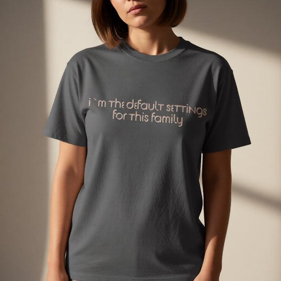 Default Parent Shirt for Mentally Loaded Moms - Dry Humor Graphic Tee