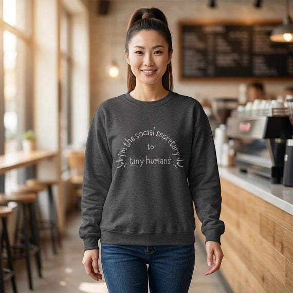 Social Secretary to Tiny Humans Sweatshirt for Tired Moms - Default Parent Crewneck