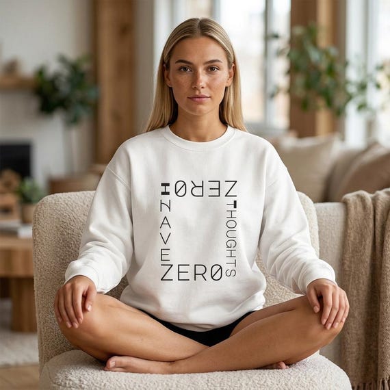 I Have ZERO Thoughts Sweatshirt - Brain Fog Crewneck for Mentally Overloaded People