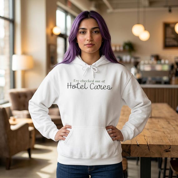 I've Checked Out of Hotel Cares Hoodie - Hooded Sweatshirt for Emotionally Spent People